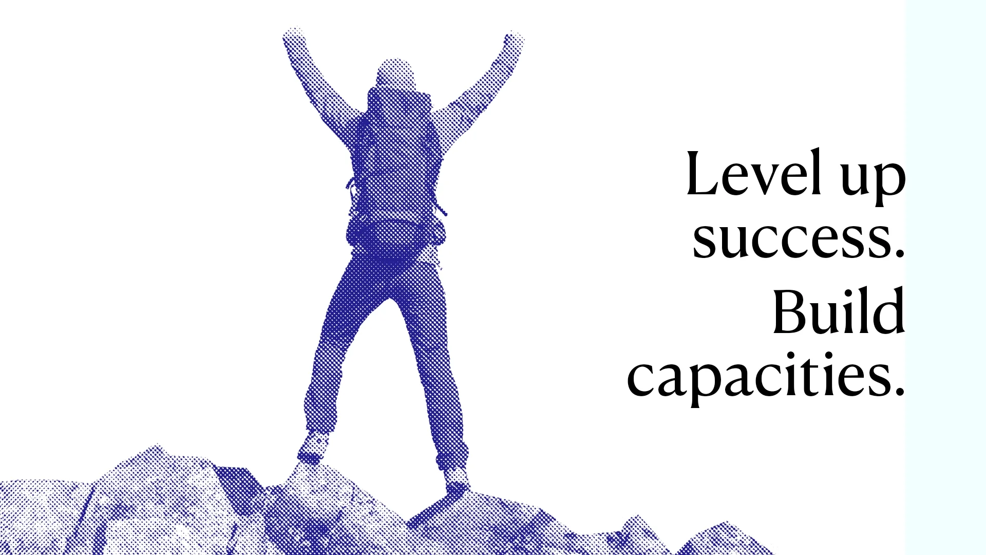 Level up success. Build capacities. Das Bild zeigt einen Bergsteiger